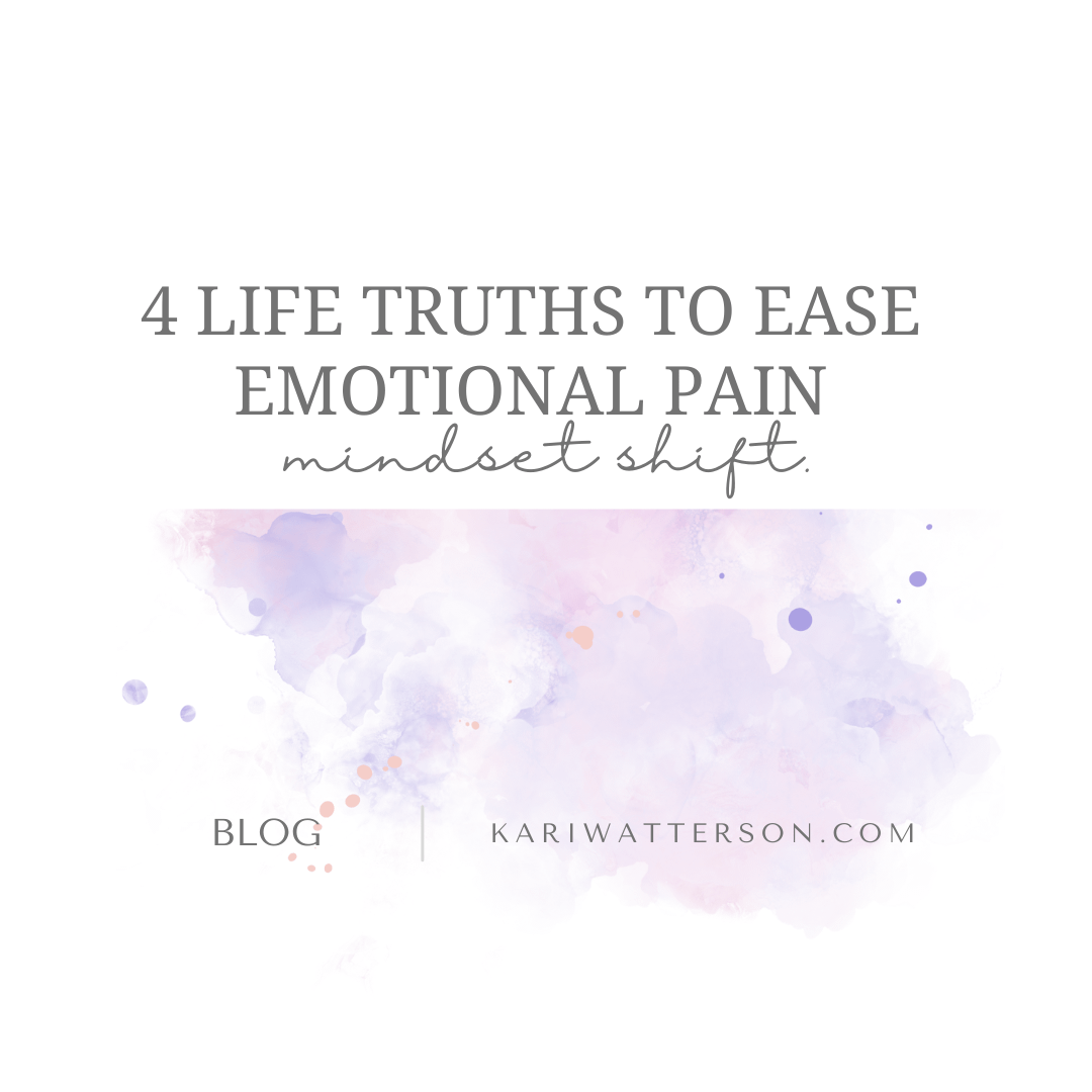 Four Life Truths To Ease Emotional Suffering