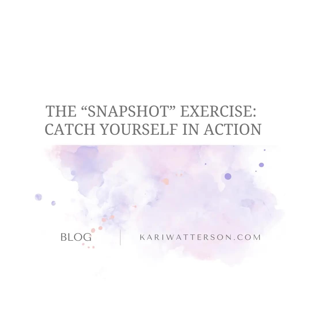 Take Mental Snapshots of Your Daily Life – Catch Yourself in Action